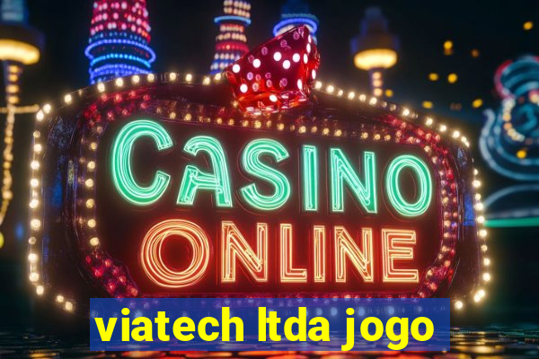 viatech ltda jogo