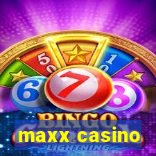 maxx casino