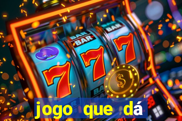 jogo que dá dinheiro de verdade