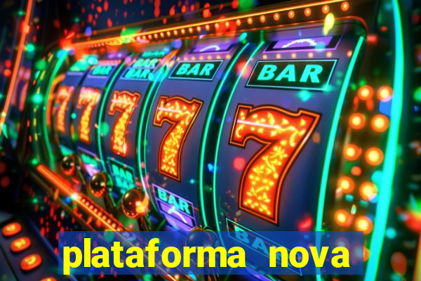 plataforma nova pagando no cadastro casino