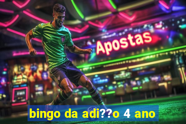 bingo da adi??o 4 ano