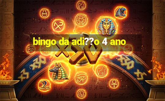 bingo da adi??o 4 ano