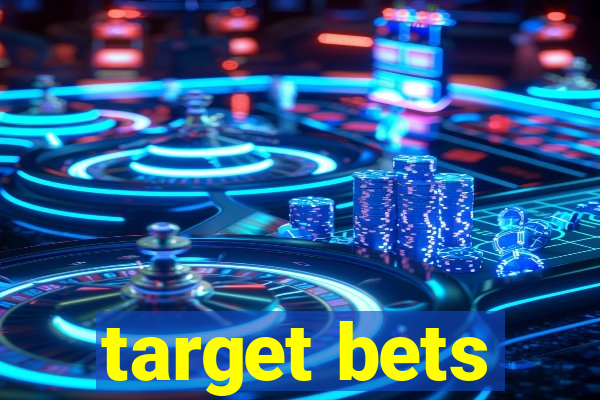 target bets