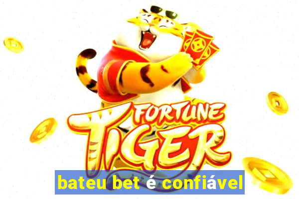 bateu bet é confiável