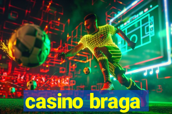 casino braga