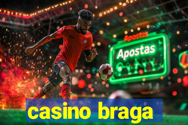 casino braga