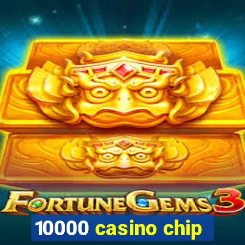 10000 casino chip