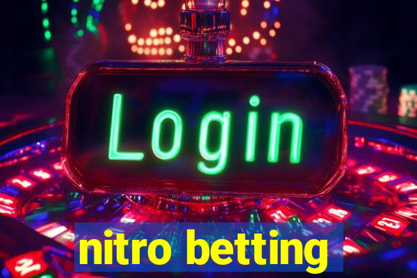 nitro betting