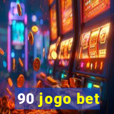 90 jogo bet