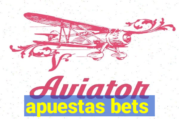 apuestas bets