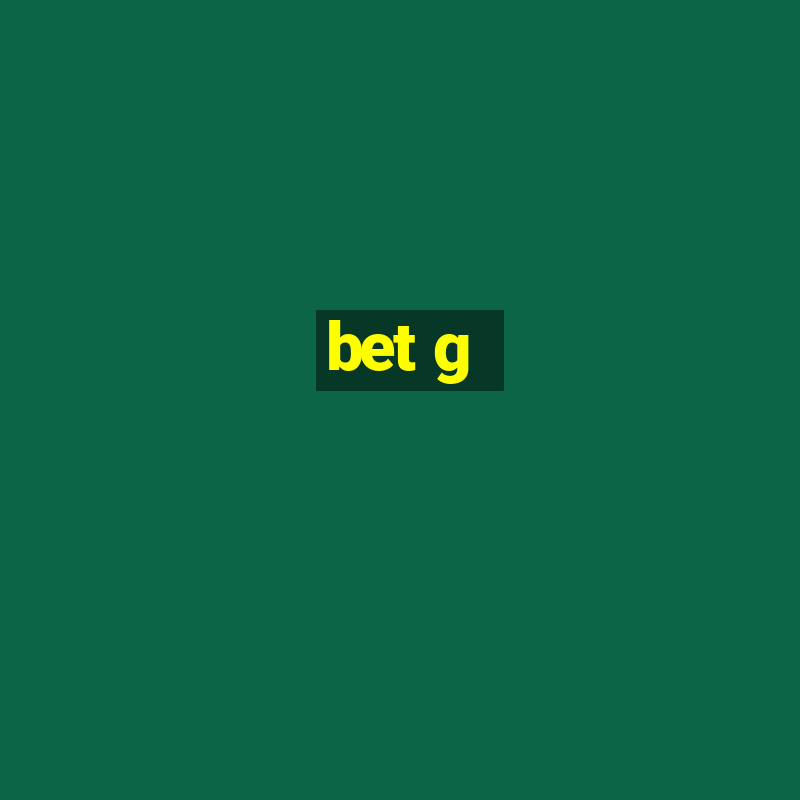 bet g