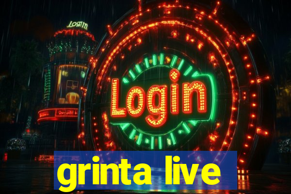 grinta live