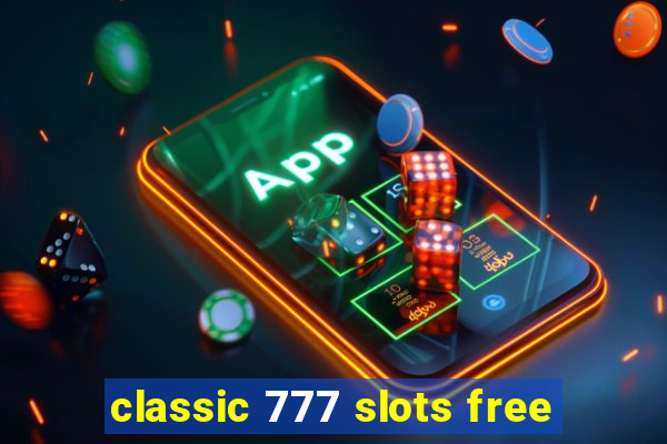 classic 777 slots free