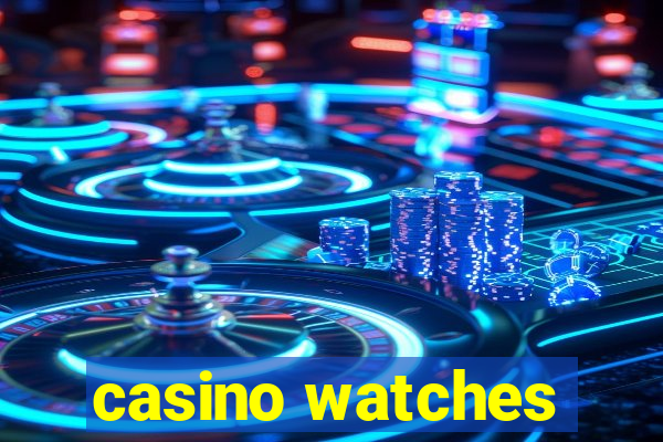 casino watches