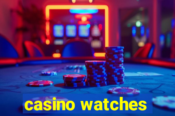 casino watches