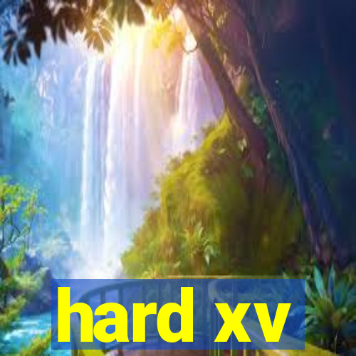 hard xv