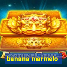 banana marmelo