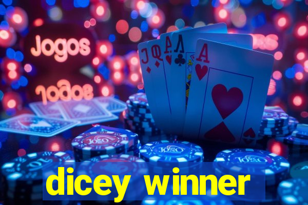 dicey winner