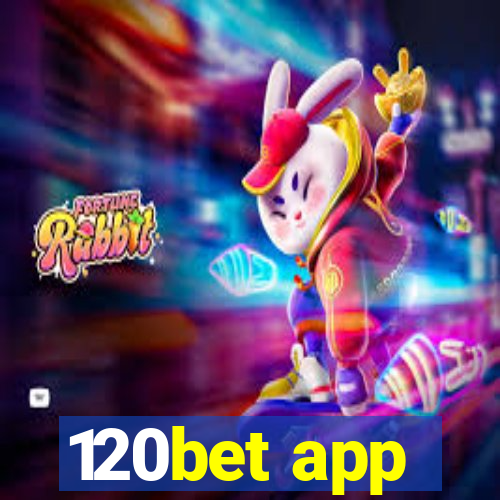 120bet app