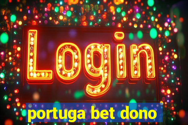 portuga bet dono