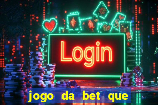 jogo da bet que da bonus no cadastro