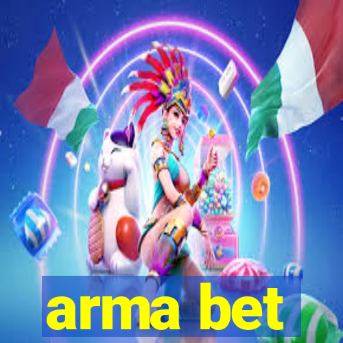 arma bet