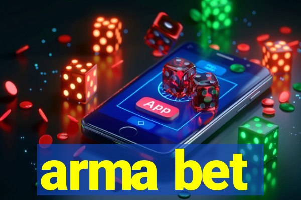 arma bet