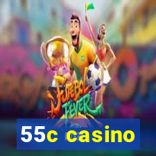 55c casino