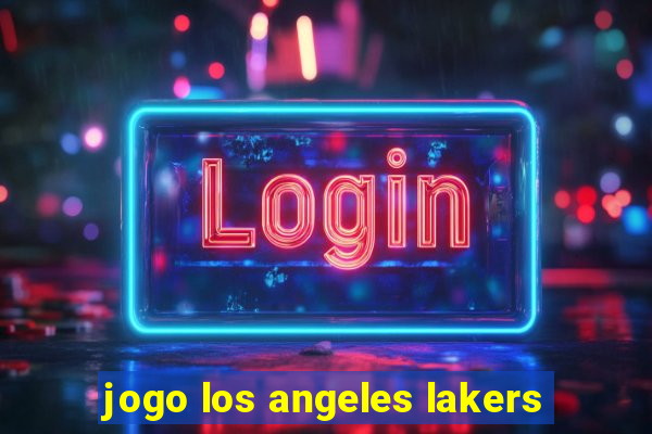 jogo los angeles lakers