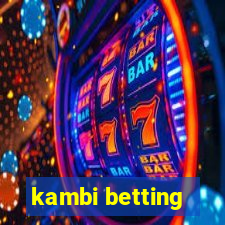 kambi betting