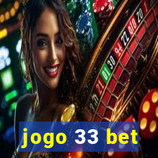 jogo 33 bet