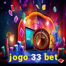 jogo 33 bet