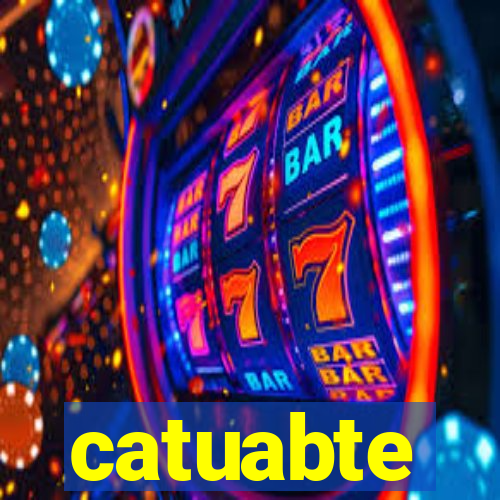 catuabte