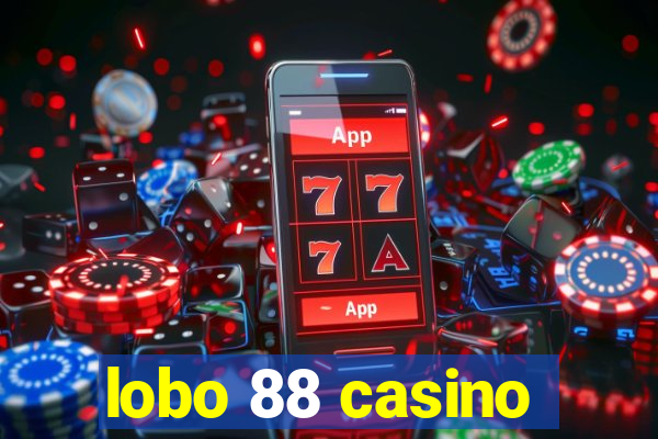 lobo 88 casino