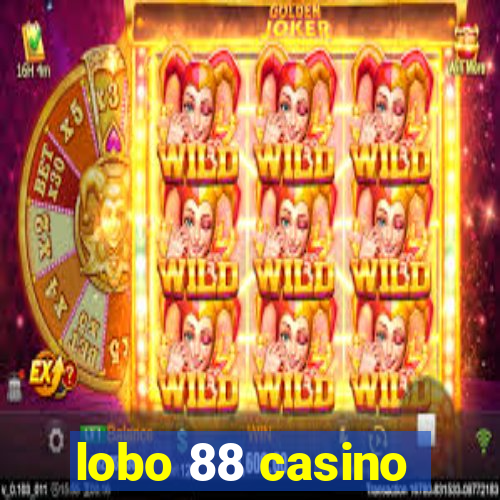 lobo 88 casino