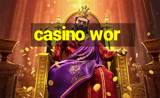 casino wor