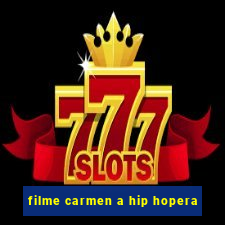 filme carmen a hip hopera