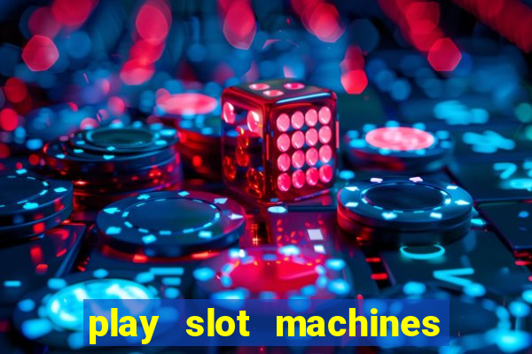 play slot machines for free