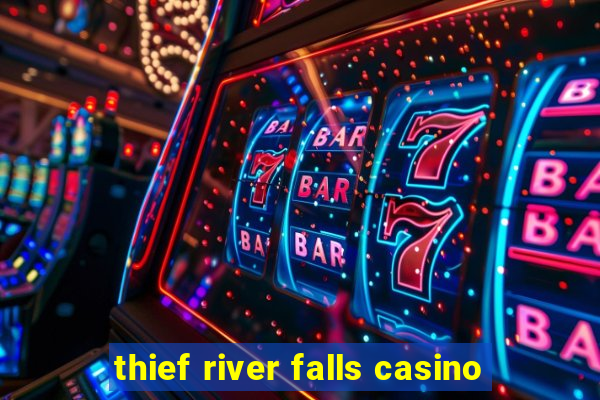 thief river falls casino