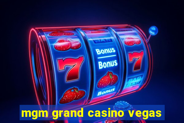 mgm grand casino vegas