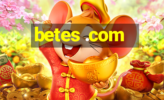 betes .com