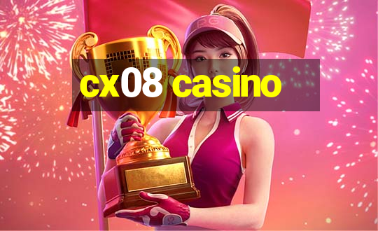 cx08 casino