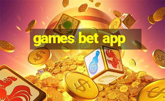 games bet app