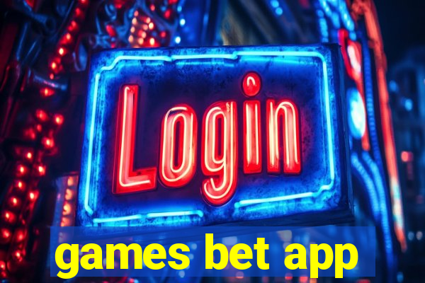 games bet app