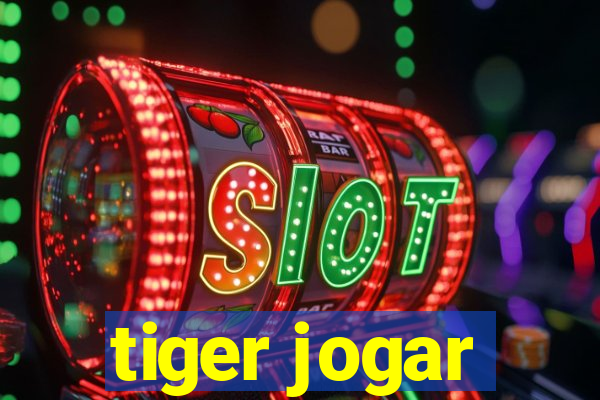 tiger jogar