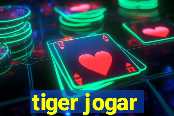 tiger jogar