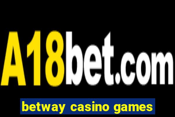 betway casino games