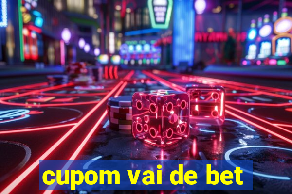 cupom vai de bet