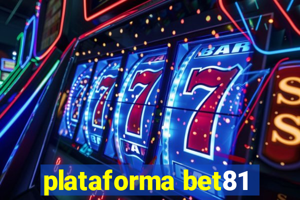 plataforma bet81