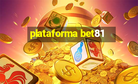 plataforma bet81